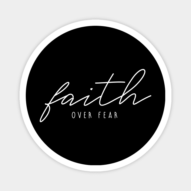 Faith over fear quote christian isnpirational saying Magnet by colorbyte